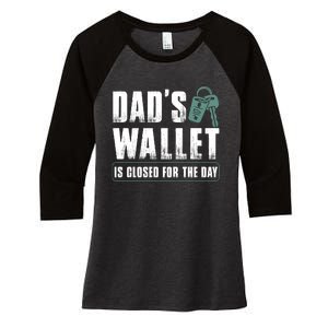 Dads Wallet Is Closed For The Day Women's Tri-Blend 3/4-Sleeve Raglan Shirt