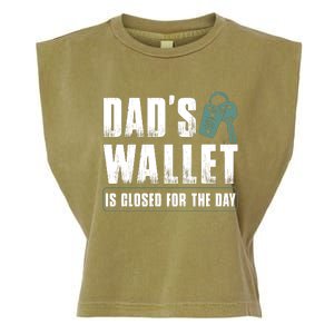 Dads Wallet Is Closed For The Day Garment-Dyed Women's Muscle Tee