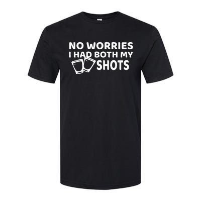 Don't Worry I've Had Both of My Shots Funny Softstyle® CVC T-Shirt