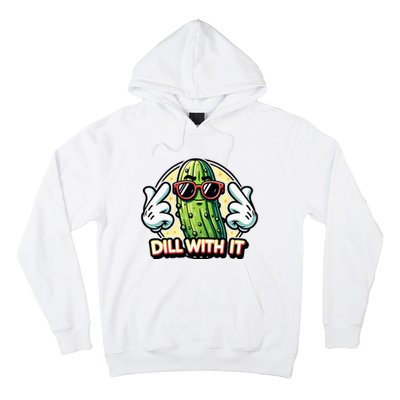 Dill With It Funny Pickle Vegetable Pun Hoodie