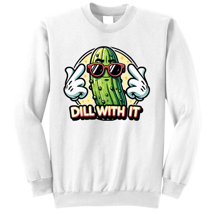 Dill With It Funny Pickle Vegetable Pun Sweatshirt