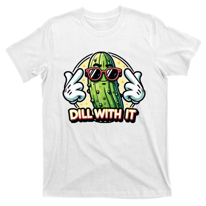 Dill With It Funny Pickle Vegetable Pun T-Shirt