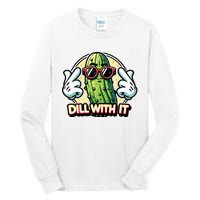 Dill With It Funny Pickle Vegetable Pun Tall Long Sleeve T-Shirt