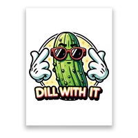 Dill With It Funny Pickle Vegetable Pun Poster