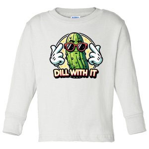 Dill With It Funny Pickle Vegetable Pun Toddler Long Sleeve Shirt