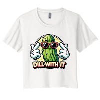 Dill With It Funny Pickle Vegetable Pun Crop Top