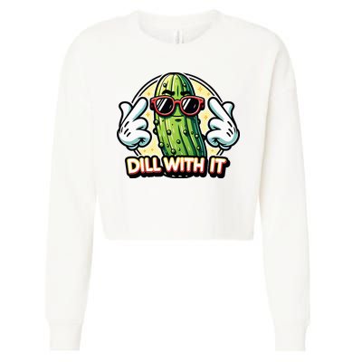 Dill With It Funny Pickle Vegetable Pun Cropped Pullover Crew