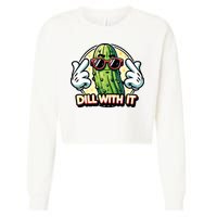 Dill With It Funny Pickle Vegetable Pun Cropped Pullover Crew