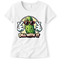 Dill With It Funny Pickle Vegetable Pun Womens T-Shirt