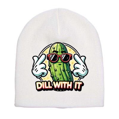 Dill With It Funny Pickle Vegetable Pun Short Acrylic Beanie