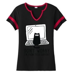 Don't Worry I'm From Tech Support Funny Cat Ladies Halftime Notch Neck Tee