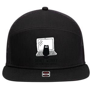 Don't Worry I'm From Tech Support Funny Cat 7 Panel Mesh Trucker Snapback Hat