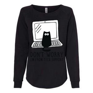 Don't Worry I'm From Tech Support Funny Cat Womens California Wash Sweatshirt