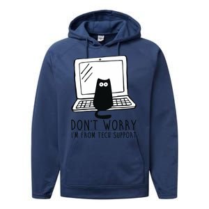 Don't Worry I'm From Tech Support Funny Cat Performance Fleece Hoodie