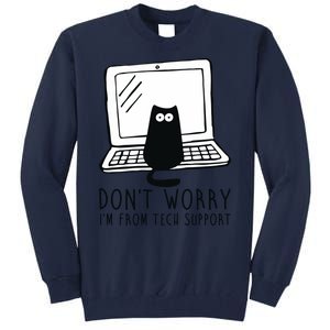 Don't Worry I'm From Tech Support Funny Cat Tall Sweatshirt