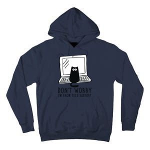 Don't Worry I'm From Tech Support Funny Cat Tall Hoodie