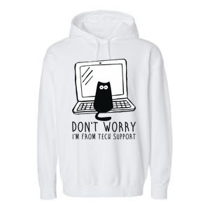 Don't Worry I'm From Tech Support Funny Cat Garment-Dyed Fleece Hoodie