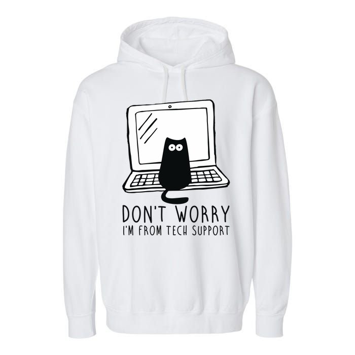 Don't Worry I'm From Tech Support Funny Cat Garment-Dyed Fleece Hoodie