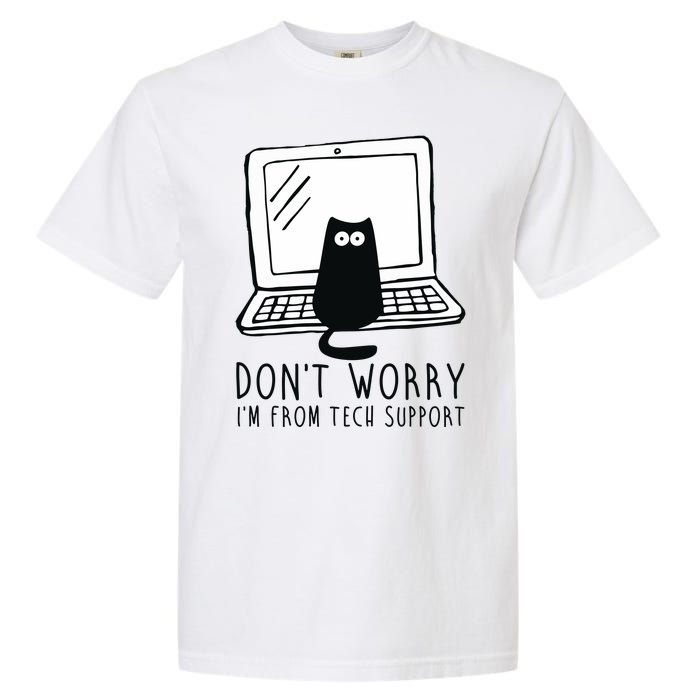 Don't Worry I'm From Tech Support Funny Cat Garment-Dyed Heavyweight T-Shirt