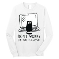 Don't Worry I'm From Tech Support Funny Cat Long Sleeve Shirt