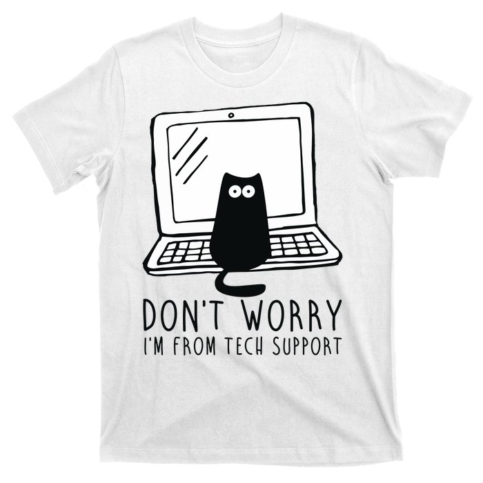 Don't Worry I'm From Tech Support Funny Cat T-Shirt