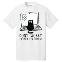 Don't Worry I'm From Tech Support Funny Cat Tall T-Shirt