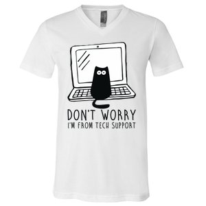 Don't Worry I'm From Tech Support Funny Cat V-Neck T-Shirt