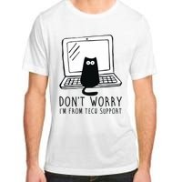 Don't Worry I'm From Tech Support Funny Cat Adult ChromaSoft Performance T-Shirt