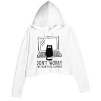 Don't Worry I'm From Tech Support Funny Cat Crop Fleece Hoodie