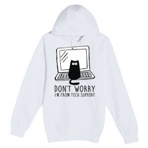 Don't Worry I'm From Tech Support Funny Cat Premium Pullover Hoodie