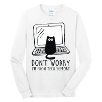 Don't Worry I'm From Tech Support Funny Cat Tall Long Sleeve T-Shirt