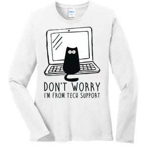 Don't Worry I'm From Tech Support Funny Cat Ladies Long Sleeve Shirt