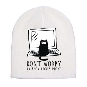 Don't Worry I'm From Tech Support Funny Cat Short Acrylic Beanie