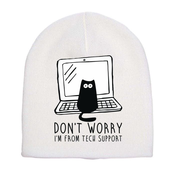 Don't Worry I'm From Tech Support Funny Cat Short Acrylic Beanie