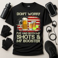 Don't Worry I've Had Both My Shots And Booster American Flag Performance Shirt