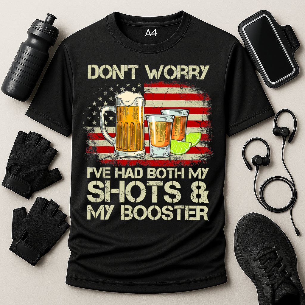 Don't Worry I've Had Both My Shots And Booster American Flag Performance Shirt