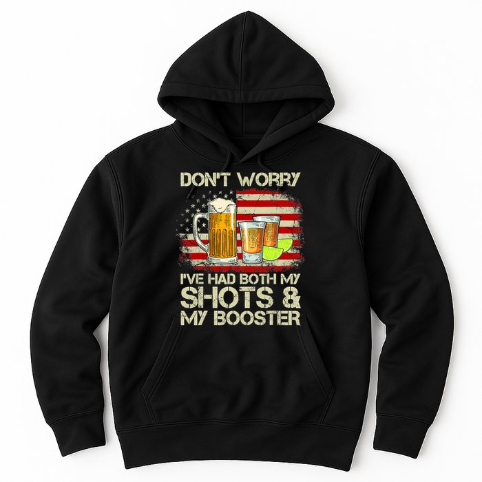 Don't Worry I've Had Both My Shots And Booster American Flag Hoodie