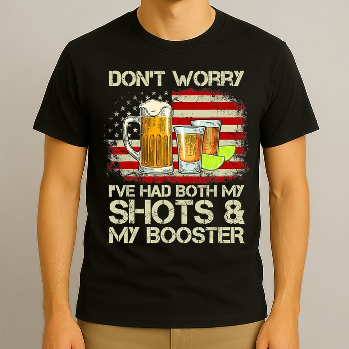 Don't Worry I've Had Both My Shots And Booster American Flag T-Shirt
