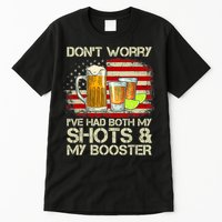 Don't Worry I've Had Both My Shots And Booster American Flag Tall T-Shirt