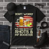 Don't Worry I've Had Both My Shots And Booster American Flag Tall T-Shirt