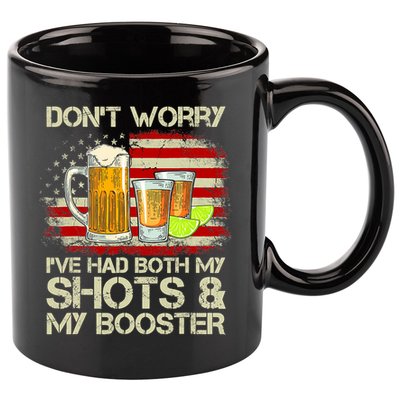 Don't Worry I've Had Both My Shots And Booster American Flag 11oz C Handle Ceramic Mug