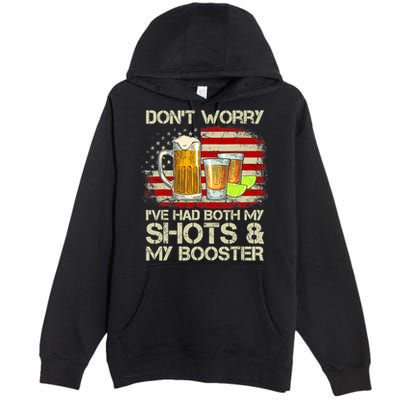 Don't Worry I've Had Both My Shots And Booster American Flag Premium Pullover Hoodie