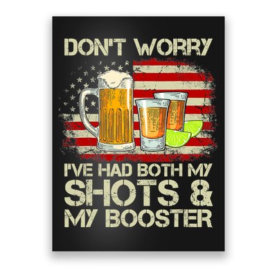 Don't Worry I've Had Both My Shots And Booster American Flag Poster