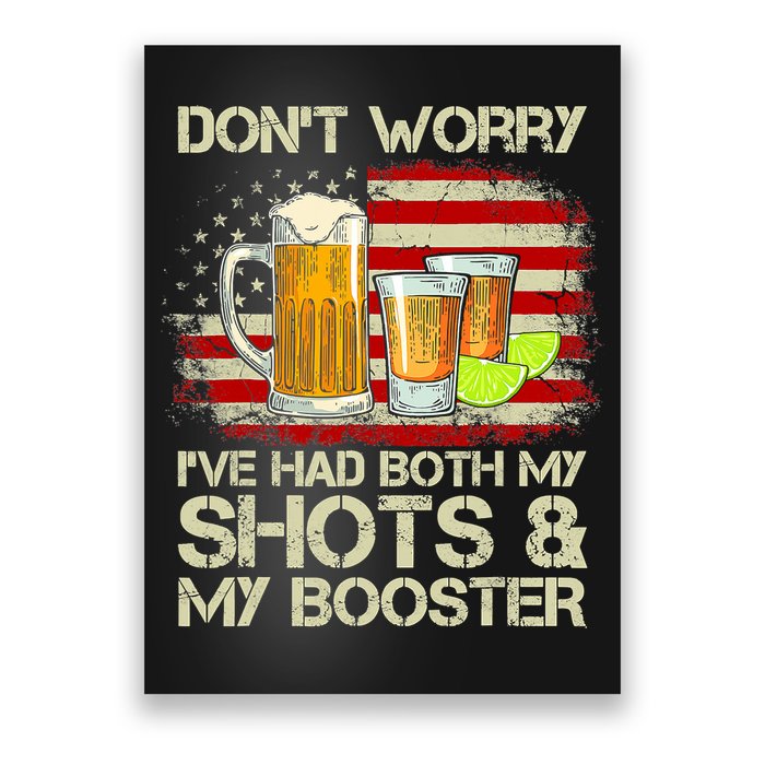 Don't Worry I've Had Both My Shots And Booster American Flag Poster