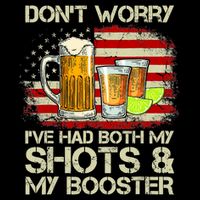 Don't Worry I've Had Both My Shots And Booster American Flag Poster