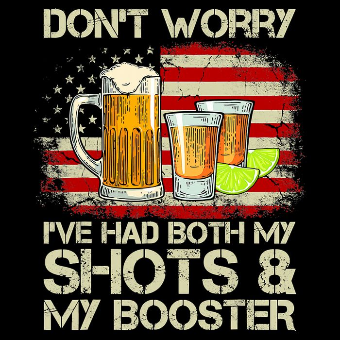 Don't Worry I've Had Both My Shots And Booster American Flag Poster
