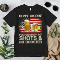 Don't Worry I've Had Both My Shots And Booster American Flag Premium T-Shirt