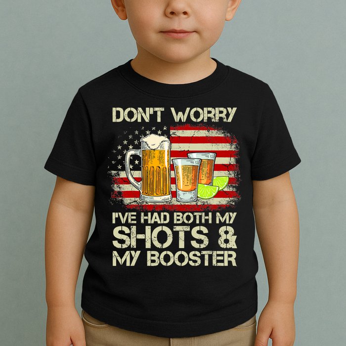 Don't Worry I've Had Both My Shots And Booster American Flag Toddler T-Shirt