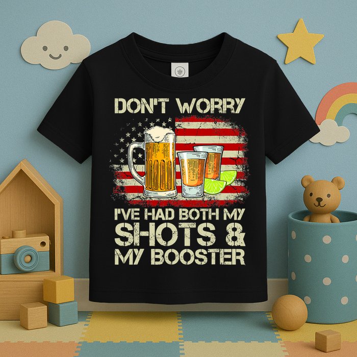 Don't Worry I've Had Both My Shots And Booster American Flag Toddler T-Shirt