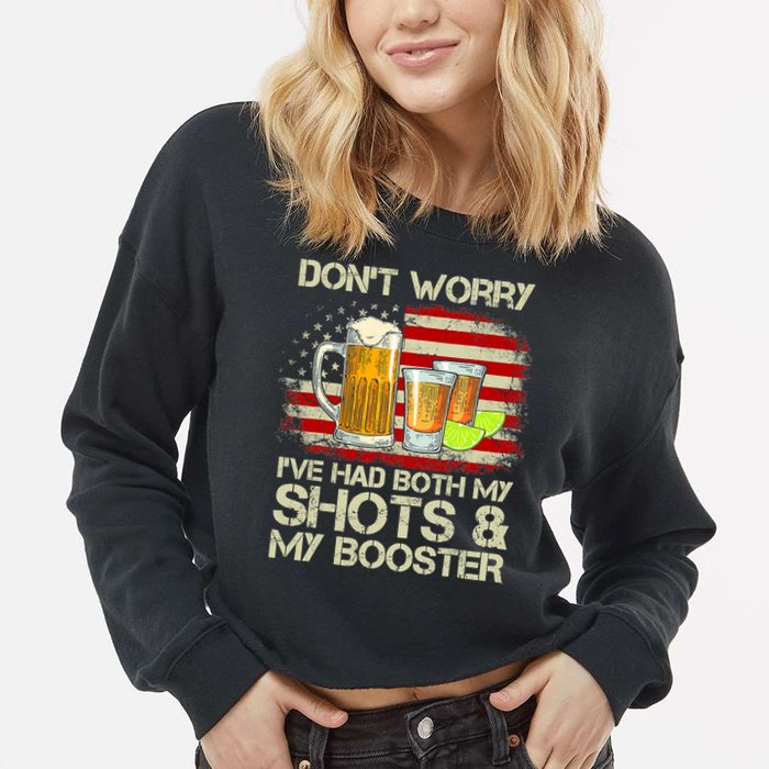Don't Worry I've Had Both My Shots And Booster American Flag Cropped Pullover Crew